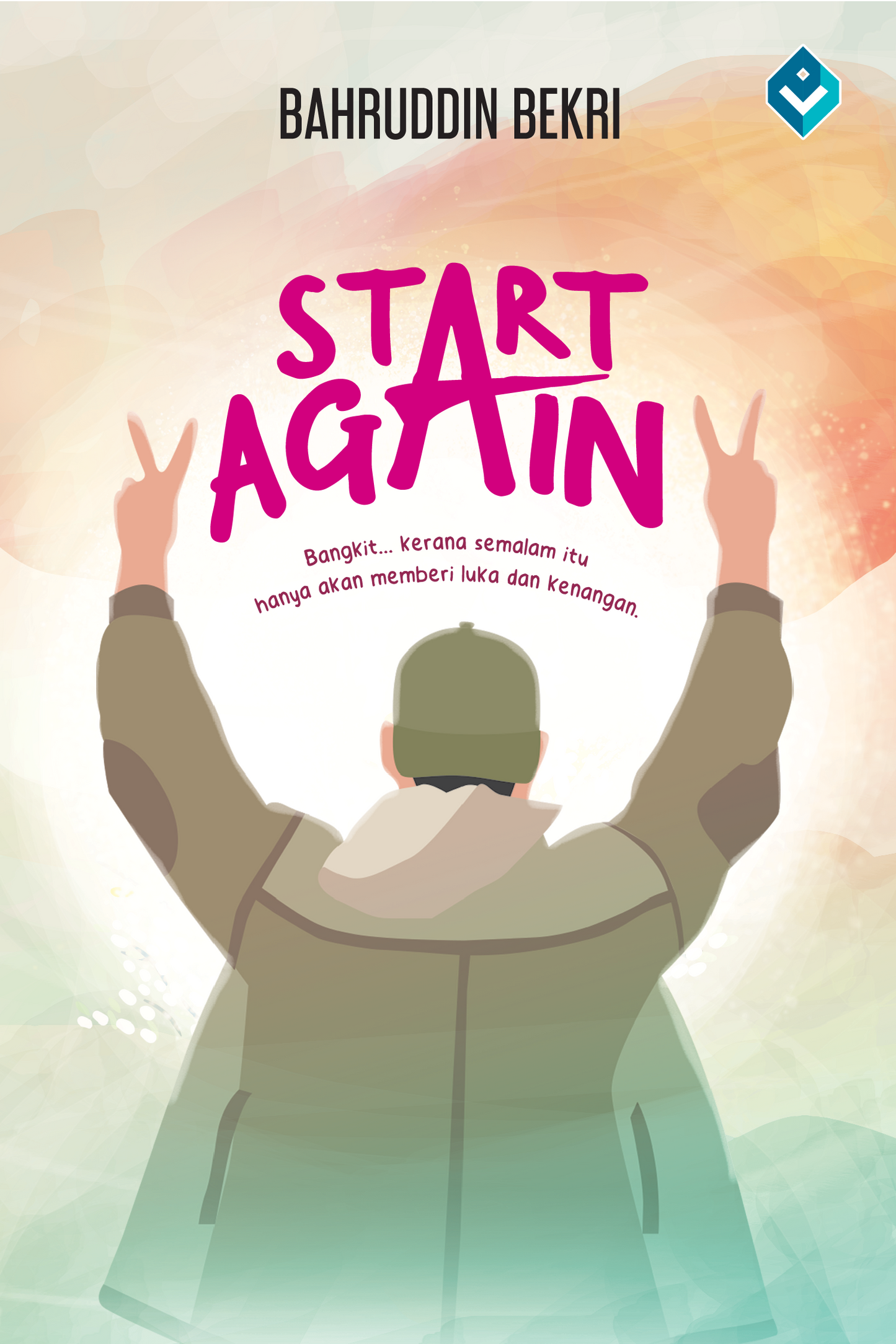 Start Again Oleh Bahruddin Bekri (RPH)