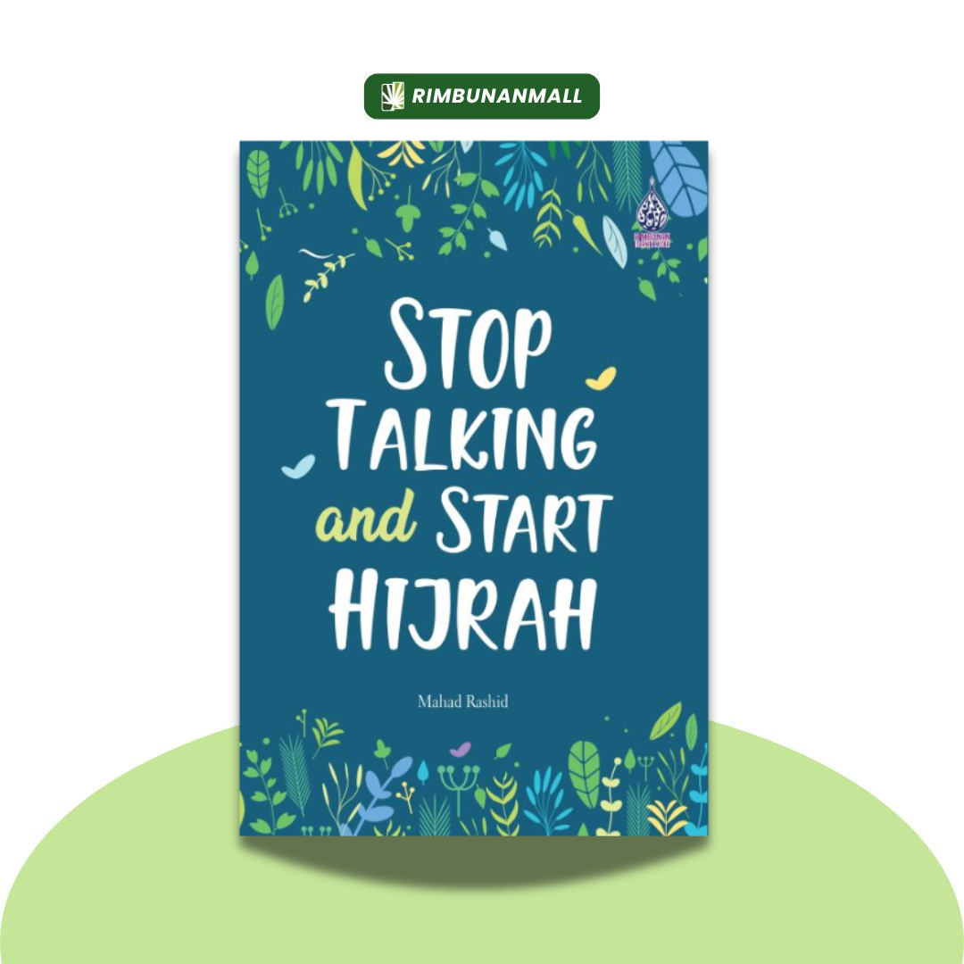 Stop Talking And Start Hijrah By Mahad Rashid (RIM)