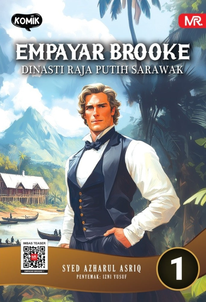 EMPAYAR BROOKE (1) : DINASTI RAJA PUTIH SARAWAK