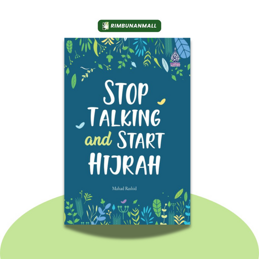 Stop Talking And Start Hijrah By Mahad Rashid (RIM)
