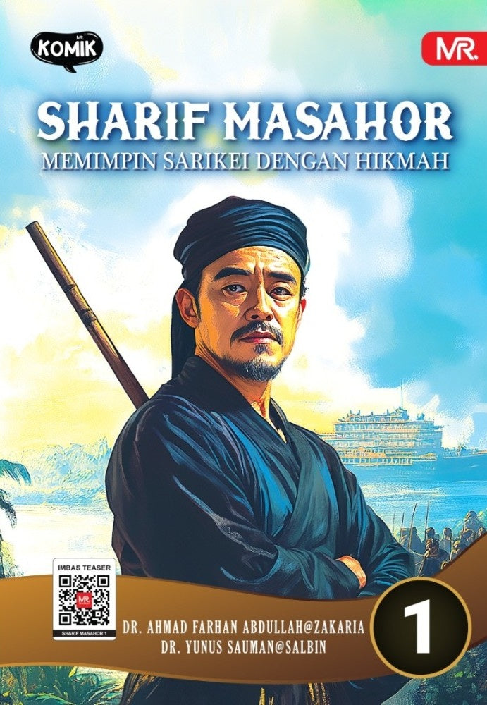 SHARIF MASAHOR (1) : MEMIMPIN SARIKEI DENGAN HIKMAH